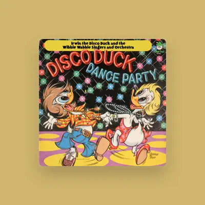 Listen to Irwin The Disco Duck, watch music videos, read bio, see tour dates & more!