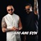 Ani Ani Syn (feat. Flori Mumajesi) - Tingulli Trent lyrics