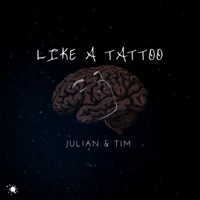 Like a Tattoo - Single - Julian & Tim