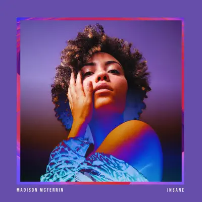 Listen to Insane (Single Edit) - Single by Madison McFerrin