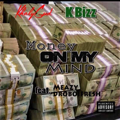 Money on My Mind (feat. Meazy & DroBoiFresh) - Single