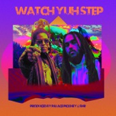 Watch Yuh Step artwork