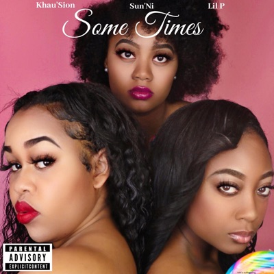 Sometimes (feat. Sun'ni & Lil P) - Single
