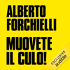 Muovete il culo!: Lettera ai giovani perché facciano la rivoluzione in un Paese di vecchi - Alberto Forchielli