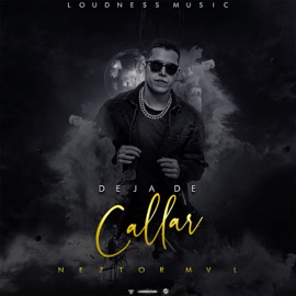 Deja de Callar Neztor MVL