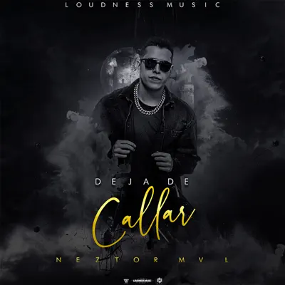 Deja de Callar - Single - Neztor Mvl