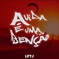 A Vida É uma Benção - Single - LPTJ