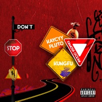Don't Stop! (feat. Famous Ocean & Kung Fu) - Single - KayCyy