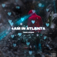 4 AM in Atlanta - Single - Trendz Luciano