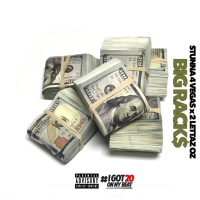 BIG Racks (feat. Stunna 4 Vegas & 2 Lettaz OZ) - Single
