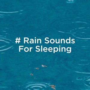 # Rain Sounds for Sleeping