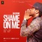 Shame on Me - Dr Cryme lyrics