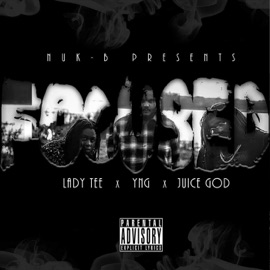 Focused Nuk-B, Lady Tee, YNG & Juice God
