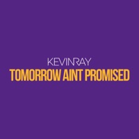 Tomorrow Ain't Promised - Single - KEVINRAY