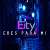 Eres para Mí - Single