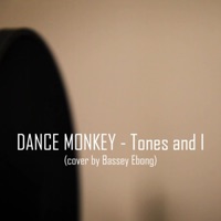 Bassey Ebong - Dance Monkey (Tones and I)