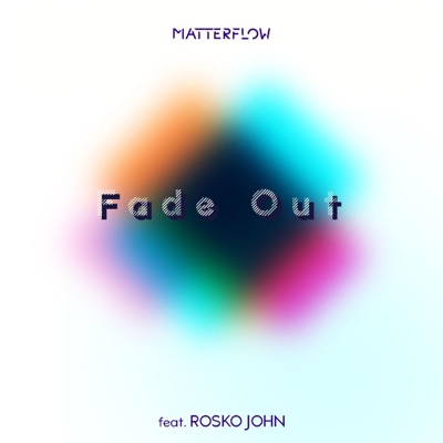 Fade Out (feat. Rosko John) - Single