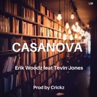 Casanova (feat. Tevin Jones) - Single - Erik Woodz