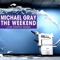 The Weekend - Michael Gray lyrics