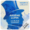 Arsène Lupin - Der blaue Diamant: Arsène Lupin 2 - Maurice Leblanc & Hans Jacob - Übersetzer