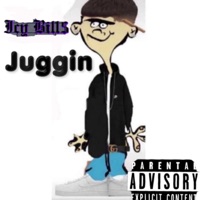 Juggin' - Single - Icy Bill$