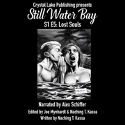 Lost Souls: A Series of Small Town Horror (Still Water Bay, S1 E5) (Unabridged) - Crystal Lake Publishing & Naching T. Kassa