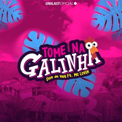 Tome na Galinha (feat. MC Lovin) - Single
