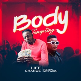 Body Tempting (feat. Mr Paibai) Life Change