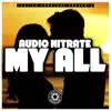 Audio Nitrate - My All