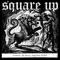 Hellmouth - Square Up lyrics