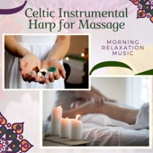 Celtic Instrumental Harp for Massage - Morning Relaxation Music artwork