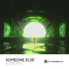 Someone Else - Single