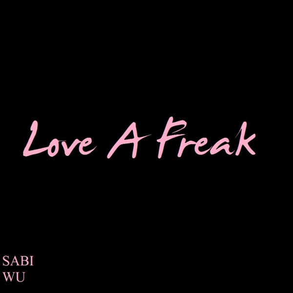 Love a Freak