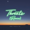 Threats (Remix) - Single
