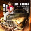 Luis Vargas - Mal Herido
