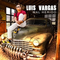 Luis Vargas - Mal Herido