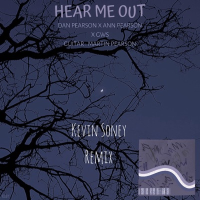 Hear Me Out (feat. Ann Pearson & GWS) [Kevin Soney Remix] - Single