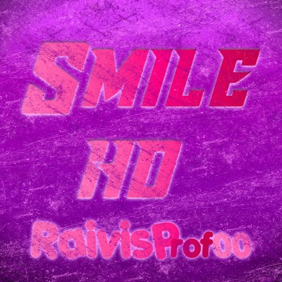 RaivisProf00 - Smile.Hd