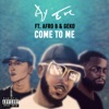Come To Me (feat. Afro B) - Single