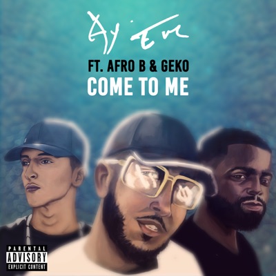 Come To Me (feat. Afro B) - Single