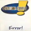 Central Seven - Error! (Radio Edit)