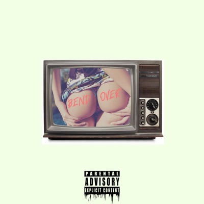 Bend Over - Single