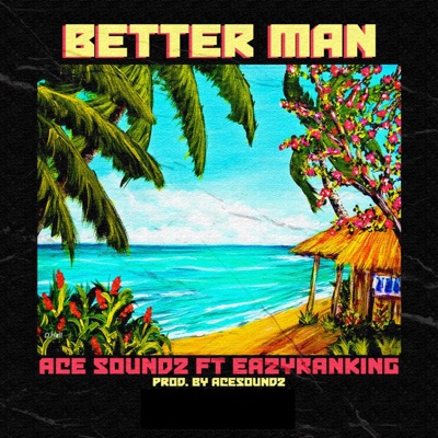 Better Man (feat. Eazyranking) - Single