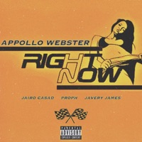 Right Now (feat. Jairo Casad, Proph & Javery James) - Single - Apollo Webster