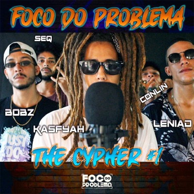 Cypher 1 (feat. Kasfyah, Conlin, Seq, Leniad & Bob-Z) - Single