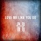 Love Me Like You Do - Halocene lyrics