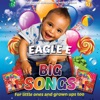 Big Songs for Little Ones and Grown Ups Too