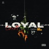 Loyal (feat. Jay Burna) - Single