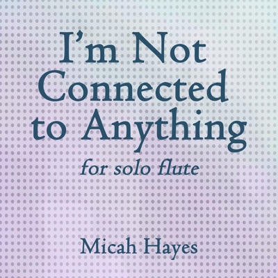I'm Not Connected to Anything - Single