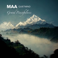 Grand Peacefulness - Single - MAA & Quietmind